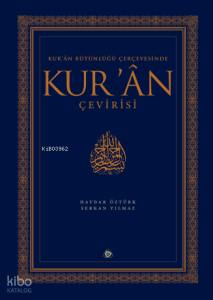 Kur’an Bütünlüğü Çerçevesinde Kur’an Çevirisi