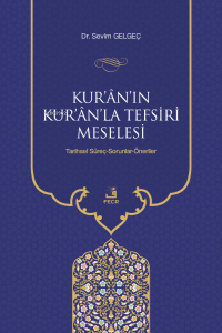 Kur’ân’ın Kur’ân’la Tefsiri Meselesi
