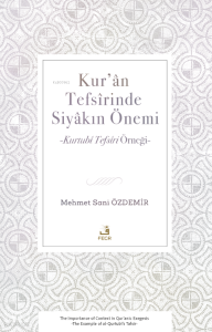 Kur’ân Tefsîrinde Siyâkın Önemi