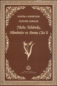 Kur'an-ı Kerim'den Seçilmiş Sureler (Rahle Boy, Şamua); Yasin, Tebareke, Hamimler ve Amme Cüz'ü