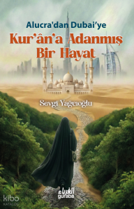 Kur'ân'a Adanmış Bir Hayat