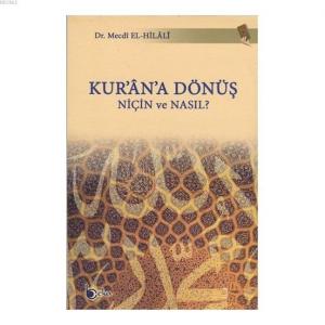 Kur'an'a Dönüş Niçin ve Nasıl ?