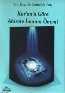 Kur'an'a Göre Ahirete İmanın Önemi