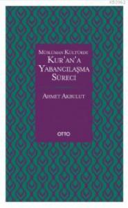 Kur'an'a Yabancılaşma Süreci