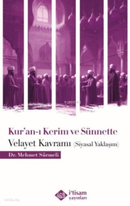 Kuranı Kerim ve Sünnette Velayet Kavramı (Siyasal Yaklaşım)