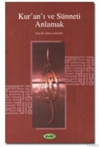 Kur'an'ı ve Sünneti Anlamak