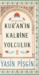 Kuranın Kalbine Yolculuk; Yasin Suresi Tefsiri