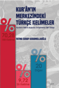 Kur'an'ın Merkezindeki Türkçe Kelimeler;Kur'an'ın %80'ini Oluşturan 214 Kelimenin 188'i Türkçe