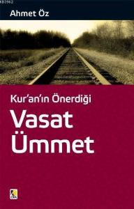 Kur'an'ın Önerdiği Vasat Ümmet