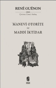 Manevi Otorite ve Maddi İktidar