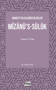 Manevî Yolculuğun Ölçüleri Mîzânü’s-Sülûk Mehmed Raif Efendi