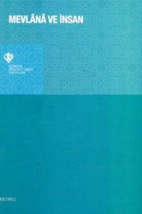 Mevlana ve İnsan; (Sempozyum Bildirileri)