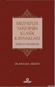 Mezhepler Tarihinin Klasik Kaynakları İçerik ve Özellikleri