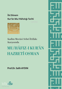 Mu-hafız-ı Kur’an Hazreti Osman;Kadim Mecusi-Sebei İttifakı Karşısında