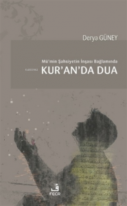 Mü’min Şahsiyetin İnşası Bağlamında Kur’an’da Dua