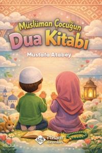 Müslüman Çocuğun Dua Kitabı