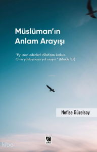 Müslüman’ın Anlam Arayışı