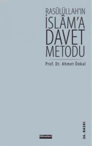 Rasulüllah'ın İslam'a Davet Metodu