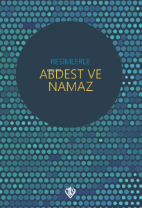 Resimlerle Abdest ve Namaz (Cep Boy)