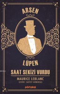 Saat Sekizi Vurdu - Arsen Lüpen