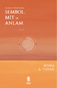 Sembol, Mit ve Anlam;Cassirer Felsefesinde