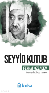 Seyyid Kutub - Öncülerin İzinde