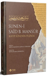 Süneni Said bin Mansur (Kayıp Sünenin İzinde)