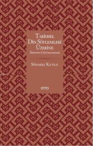 Tarihsel Din Söylemleri Üzerine Zihniyet Çözümlemeleri