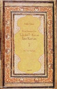Tebyinü'l Kur'an İşte Kur'an 7; Nüzul Sırasına Göre (67.-74.Sureler)