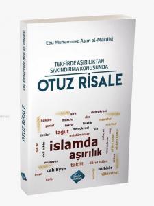 Tekfirde Aşırılıktan Sakındırma Konusunda Otuz Risale- 30 Risale