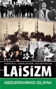 Teokrasi Sekülerizm Bizantinizm Laisizm