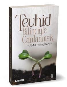 Tevhid Bilinciyle Canlanmak
