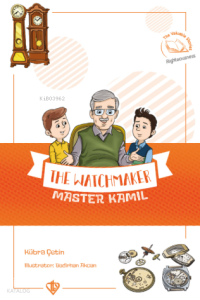 The Watchmaker Master Kamıl - Saatçi Kamil Usta;Değerli Hikayeler 11