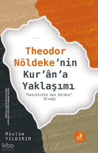 Theodor Nöldeke’nin Kur’ân’a Yaklaşımı