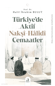 Türkiye’de Aktif Nakşî-Hâlidî Cemaatler