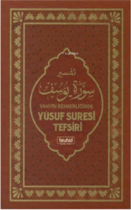 Vahyin Rehberliğinde Yusuf Suresi Tefsiri