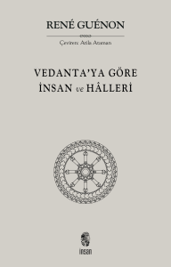 Vedanta'ya Göre İnsan ve Hâlleri