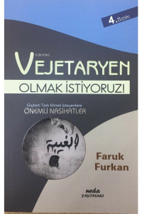 Vejetaryen Olmak İstiyoruz!;Gıybeti Terketmek İsteyenlere Önemli Nasihatler