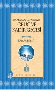 Ramazan Günlüğü Oruç ve Kadir Gecesi
