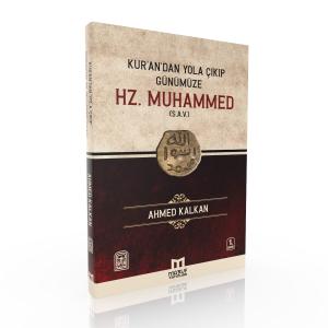 Kur'andan Yola Çıkıp Günümüze HZ.MUHAMMED (s.a.v)  SİYER