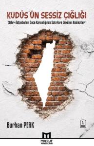 Kudüs'ün Sessiz Çığlığı