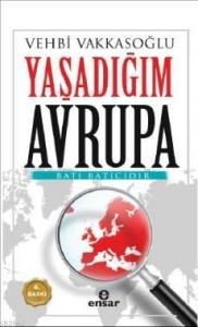 Yaşadığım Avrupa Batı Batıcıdır