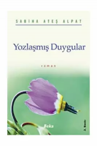 Yozlaşmış Duygular