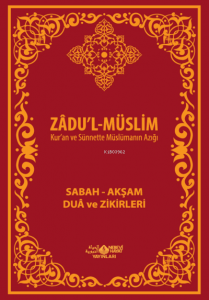Zadu´L-Müslim (PVC Kapak); Sabah - Akşam Dua Ve Zikirleri