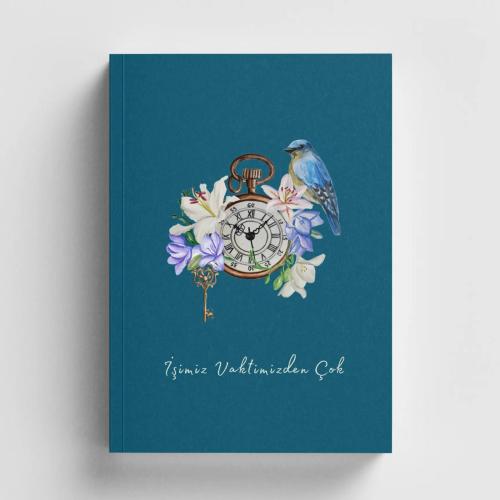 Noktalı Defter / Ayet Hadisli / İşimiz Vaktimizden Çok