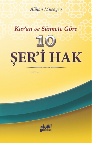 10 Şeri Hak; Kuran ve Sünnete Göre