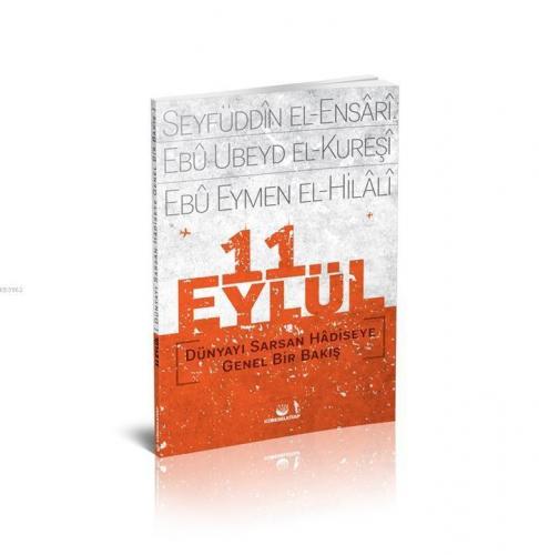 11 Eylül; Dünyayı Sarsan Hadiseye Genel Bir Bakış