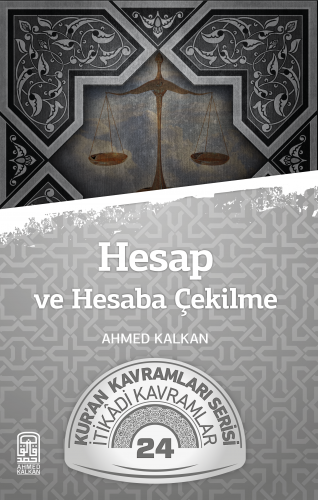 Hesap ve Hesaba Çekilme; Kur'an Kavramları Serisi - İtikadi Kavramlar 24