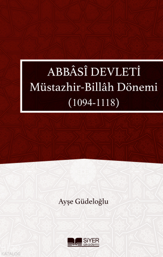 Abbasi Devleti - Müstazhir-Billah Dönemi (1094-1118)