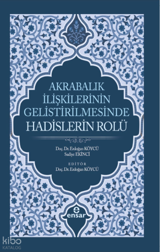 Akrabalık İlişkilerinin Geliştirilmesinde Hadislerin Rolü